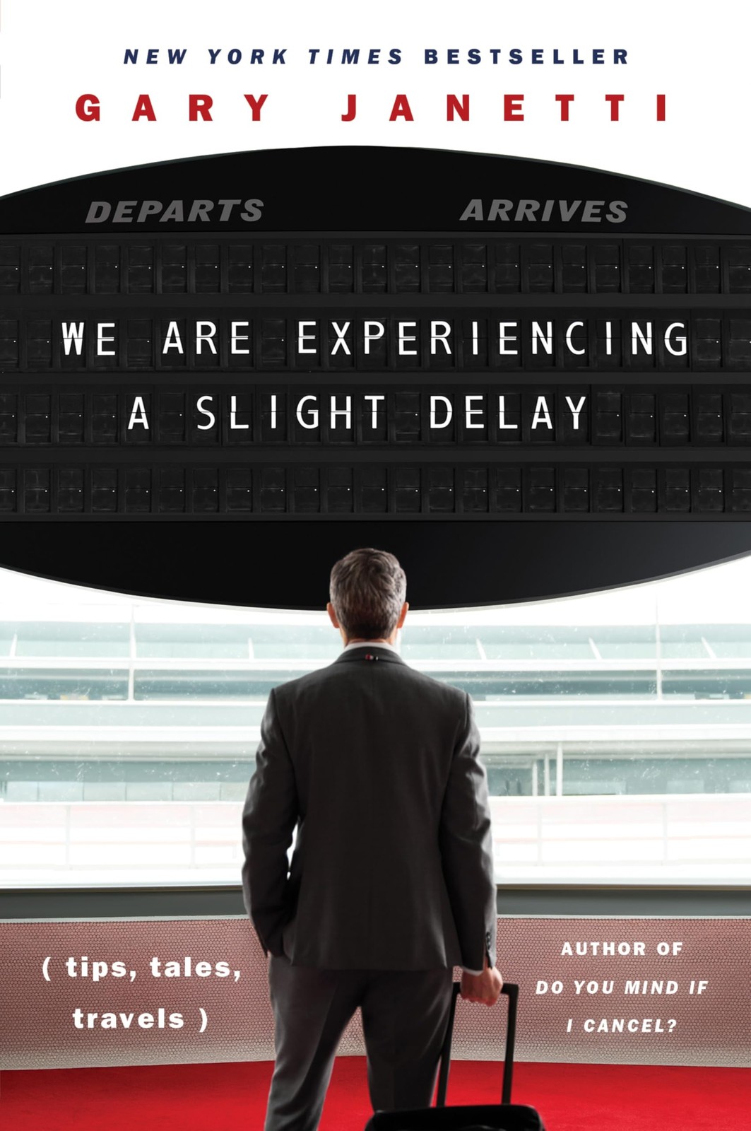 We Are Experiencing a Slight Delay: (tips, tales, travels) - Image 5