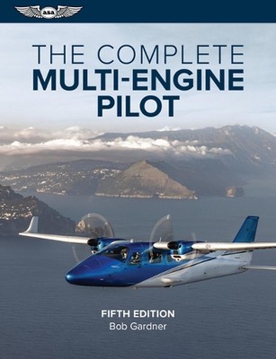 Der komplette mehrmotorige Pilot von Bob Gardner (Englisch) Taschenbuch