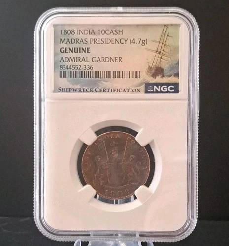 Admiral Gardner Shipwreck Coin 1808 India British 10 Cash NGC Certified