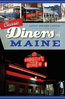 Sarah Walker Caron Classic Diners of Maine (Taschenbuch) (US IMPORT)