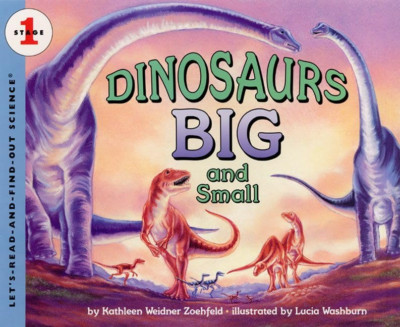 Dinosaurs Big and Small (Let's-Read-And-Find-Out Scienc - Paperback NEW Zoehfeld