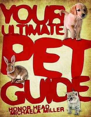 Your Ultimate Pet Guide by Honor Head