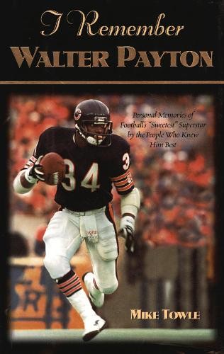 I Remember Walter Payton by Mike Towle - 9781581821352