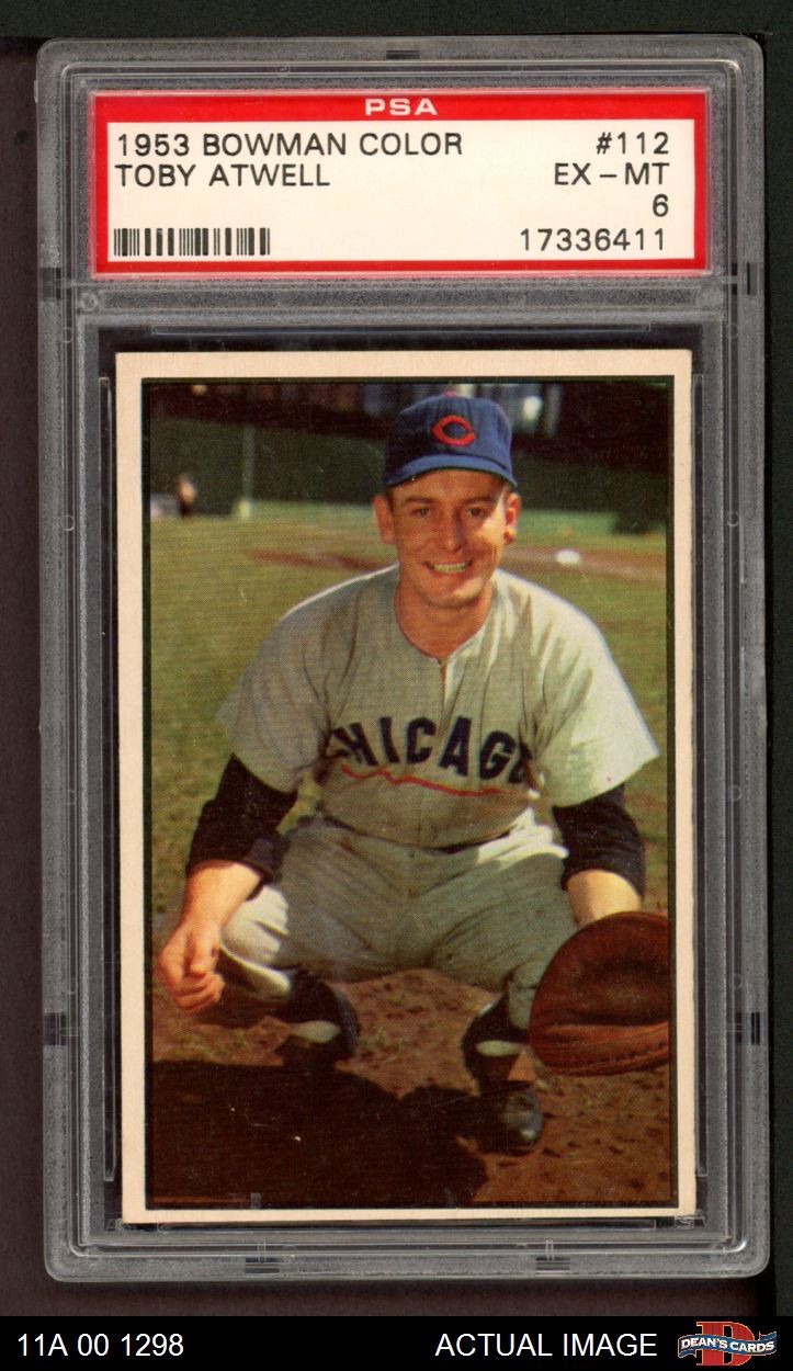 1953 Bowman #112 Toby Atwell Cubs PSA 6 - EX/MT