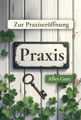 Praxis Karte Geschäftseröffnung Gruß Glückwunsch Selbstständigkeit Arzt