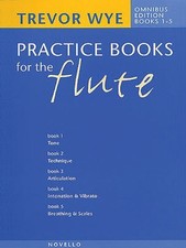 Trevor Wye's Practice Books for the Flute, Omnibus Edition: Books 1-5