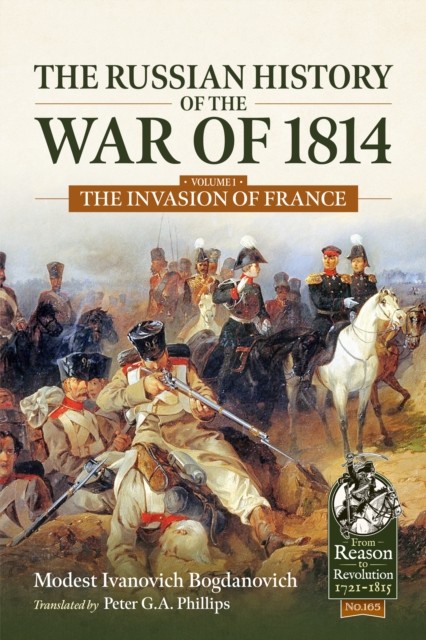 The Russian History Of The War Of 1814 Volume 1 : Invasion Of France Modest Ivanovich Bogdanovich - Image 4