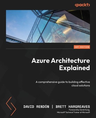 David Rendón (u. a.) | Azure Architecture Explained | Taschenbuch | Englisch