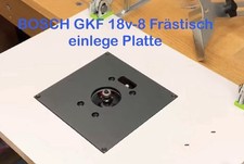 Bosch GKF 18V-8 Frästisch Einlage Platte, Gl...