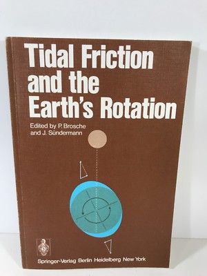 BOOK-TIDAL FRICTION AND THE EARTH'S ROTATION (1978, )- BROSCHE & SUNDERMANN