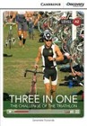 Three in One: The Challenge of the Triathlon Low Intermediate Book with Online Access by Genevieve Kocienda (Mixed media product, 2014)