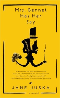 Mrs. Bennet Has Her Say (Paperback or Softback)
