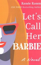Let's Call Her Barbie, Paperback by Rosen, Renée, Like New Used, Free shippin...