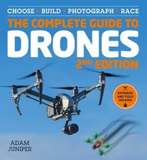 The Complete Guide to Drones, Extended..., Adam Juniper