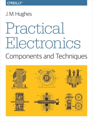 J M Hughes | Practical Electronics: Components and Techniques | Taschenbuch
