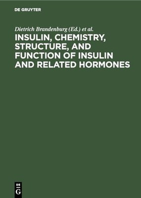 Insulin, chemistry, structure, and function of insulin and related hormones: Pr