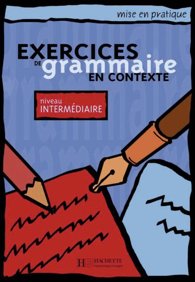 Thumbnail - Exercices De Grammaire En Contexte. Niveau Intermédiaire / Livre De