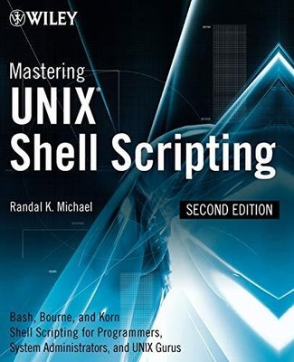Mastering Unix Shell Scripting: Bas..., Michael, Randal