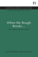 When The Bough Breaks... Our Children, Our Environment Laura Thomas Taschenbuch