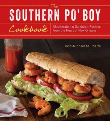 St Pierre - Southern Po' Boy Cookbook  Mouthwatering Sandwich Recipes  - E555z