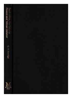 BERRIDGE, GEOFF South Africa, the colonial powers and ''African defence'' : the ri