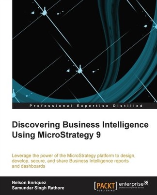 Enriquez - Discovering Business Intelligence Using Microstrategy 9 - p - E555z