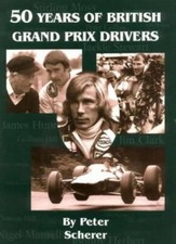 50 Years of British Grand Prix Drivers By Peter Scherer