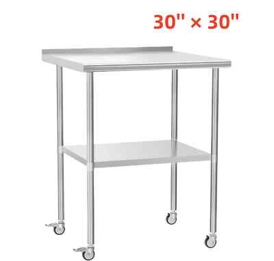 Stainless Steel Table for Prep & Work with Backsplash & Casters 30'' x 30'' New