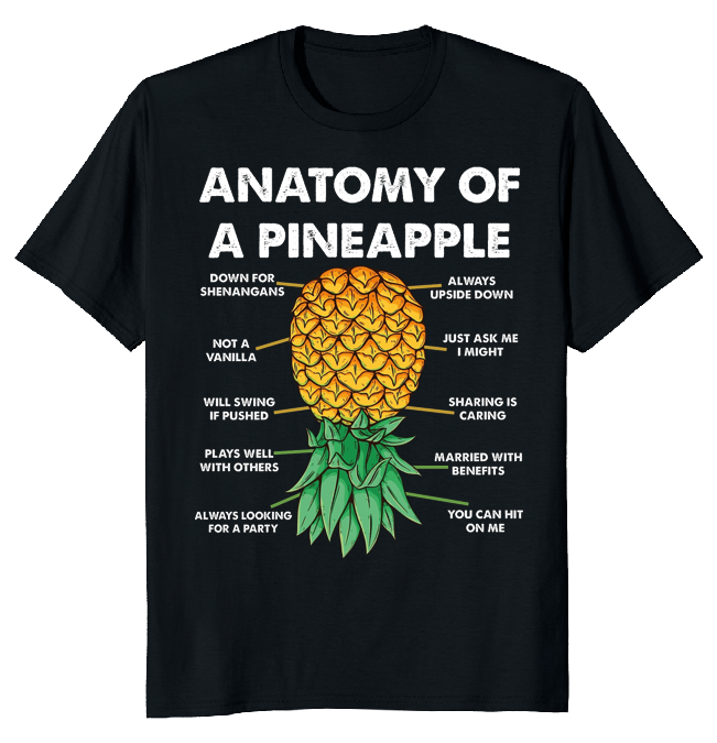 NEW LIMITED Anatomy Of A Pineapple Meme Funny Novelty Tee M-3XL