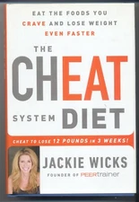 The Cheat System Diet, Eat The Foods You Crave....Jackie Wicks; HC, Like New
