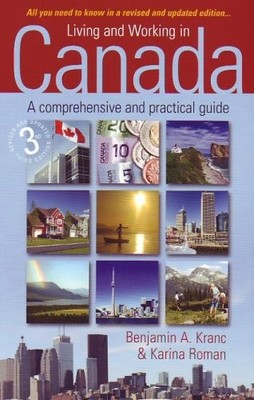 Living Working In Canada 3e: A comprehensive and practical guide