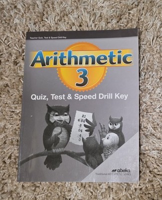 Abeka Arithmetic 3 Quiz Test And Speed Drill Teacher Key