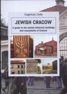Jewish Cracow: A Guide to the Histor..., Eugeniusz Duda