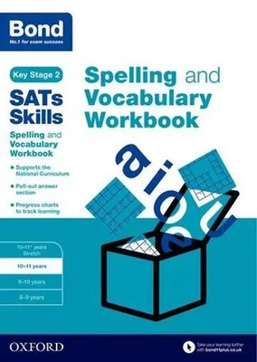 Bond SATs Skills Spelling and Vocabulary Workbook | 10-11 years | 11 (u. a.)