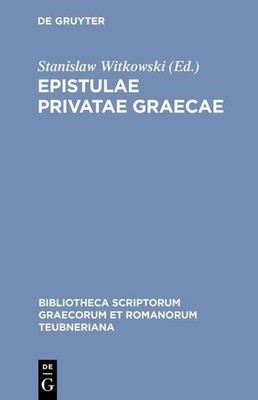 Epistulae Privatae Graecae by Stanislaw Witkowski (Greek) Hardcover Book