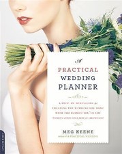 A Practical Wedding Planner: A Step-by-Step Guide to Creating the Wedding You ..