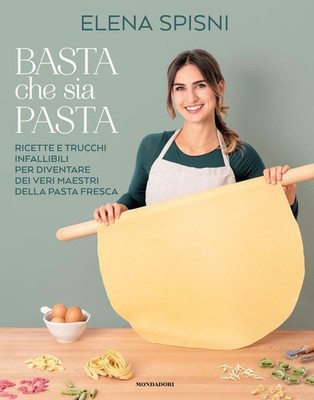 Es muss nur Pasta sein. Unfehlbare Rezepte und Tricks, um echte Meister zu werden