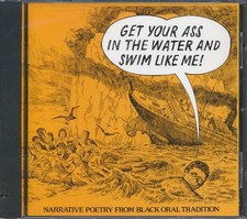 CD Various - Get You’re Ass In The Water And Swim Like Me! Narrative Poetry From