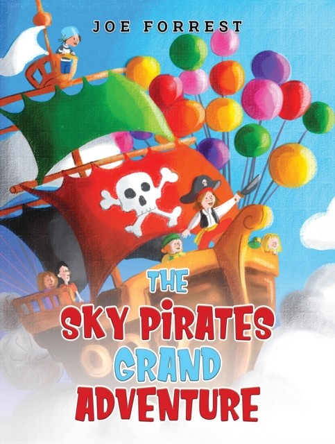 The Sky Pirates Grand Adventure by Joe Forrest (Paperback Book)