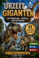 Urzeitgiganten Malbuch, Wissensbuch & RäTselbuch FüR Kinder