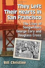They Left Their Hearts in San Francisco: The Li, (author)+-