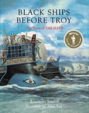 Black Ships Before Troy by Rosemary Sutcliff: New