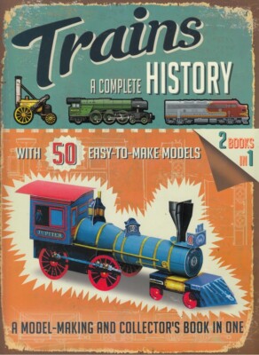 Trains A Complete History With 50 Easy To Make ... - Geoff Rayner - Good - Pa...