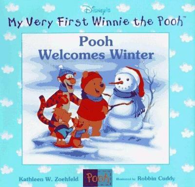 Pooh Welcomes Winter; My Very First- 0786831464, Kathleen Weidner Zoe, hardcover