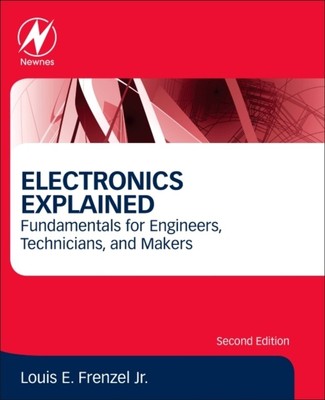 Electronics Explained by Louis E.  Frenzel (Paperback Book)