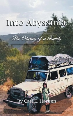 Into Abyssinia | The Odyssey of a Family | Carl E. Hansen | Buch ...