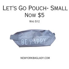 Let's Go Pouch-Small-"In A World Where You Can Be Anything Be Happy" Thirty One 