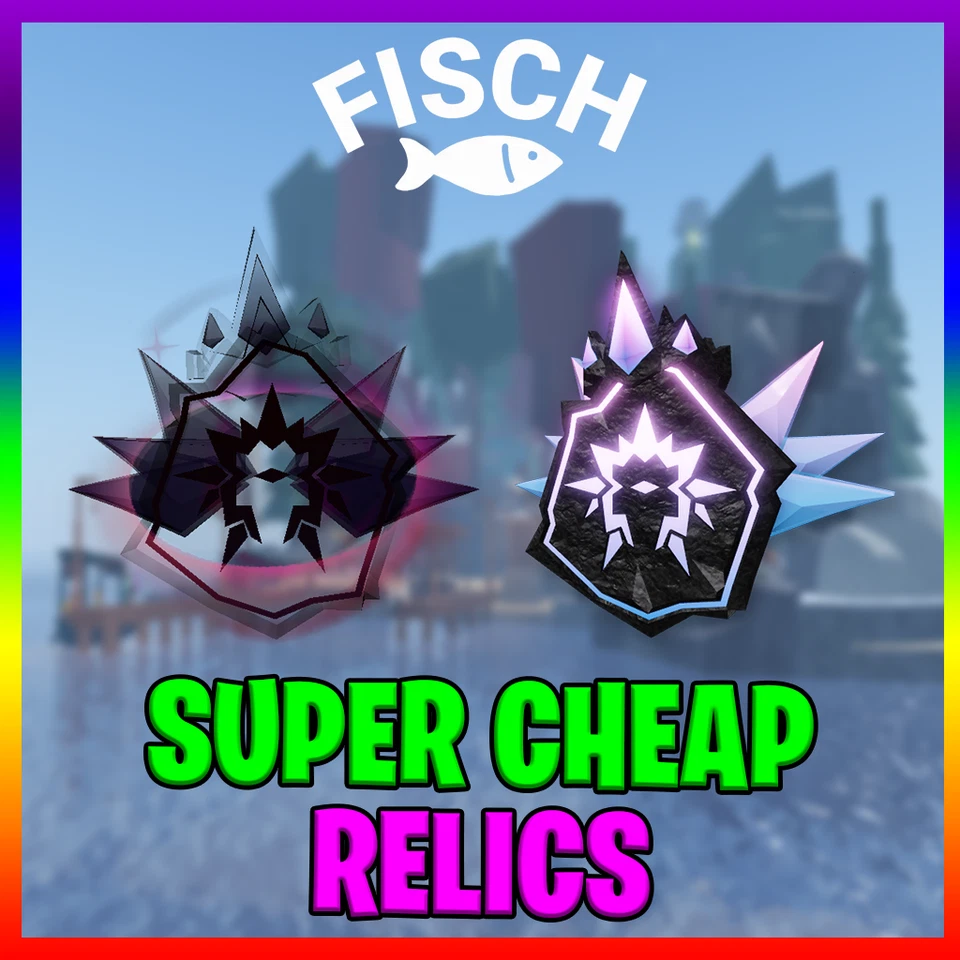 [FISCH] 🌌Super Cheap Relics⚜️Cosmic Exalted Relics⚡SUPER FAST DELIVERY⚡