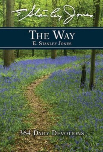 Thumbnail - The Way: 364 Daily Devotions By E Stanley Jones Foundation