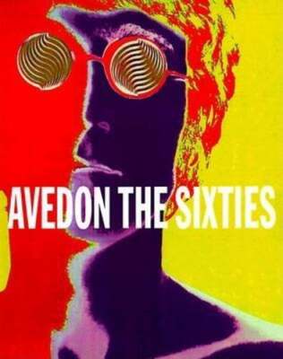 The Sixties by Richard Avedon: Used 9780679409236| eBay